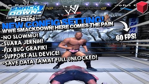 UPDATE! CONFIG SETTING WWE SMACKDOWN HERE COMES THE PAIN AETHERSX2 TERBARU! WAJIB COBA BANGET CUY!