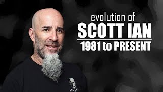 The EVOLUTION of SCOTT IAN (1981 to present)