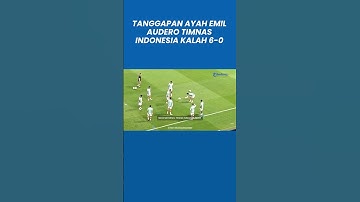 Tanggapan Ayah Emil Audero Timnas Indonesia Dikalahkan Jepang 6-0