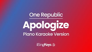 Apologize - One Republic - Piano Karaoke Instrumental - Original Key