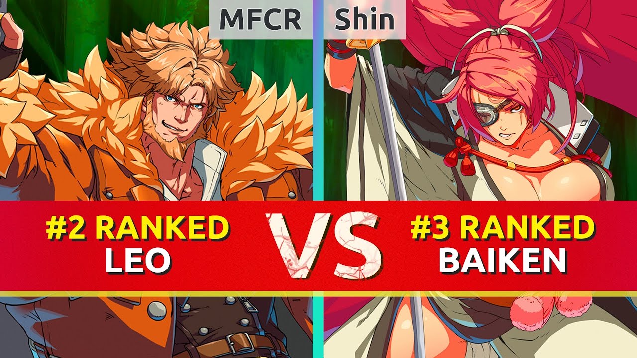 GGST ▰ MFCR (#2 Ranked Leo) vs Shin (#3 Ranked Baiken). High Level Gameplay