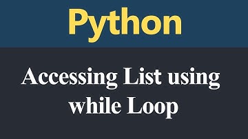 Accessing List using while Loop in Python (Hindi)