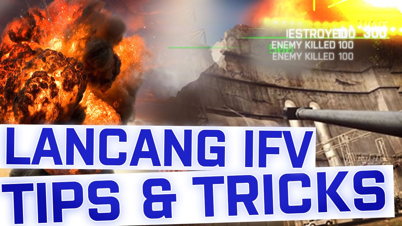 Lancang Dam IFV - Tips and Tricks for the IFV (LAV/ZBD) - Battlefield 4