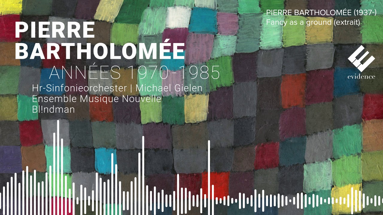 Pierre Bartholomée: Fancy as a Ground (extrait)