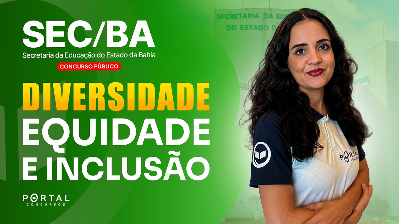 CONCURSO SEC/BA: DIVERSIDADE, EQUIDADE E INCLUSÃO | Com a Profª. Bárbara Ribeiro