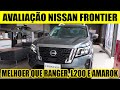 Nissan frontier  boa edilson compensa pegar uma zero