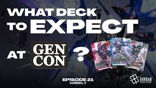 What deck to expect at Gencon Meta Monday Episode 21 #gundamcardgame