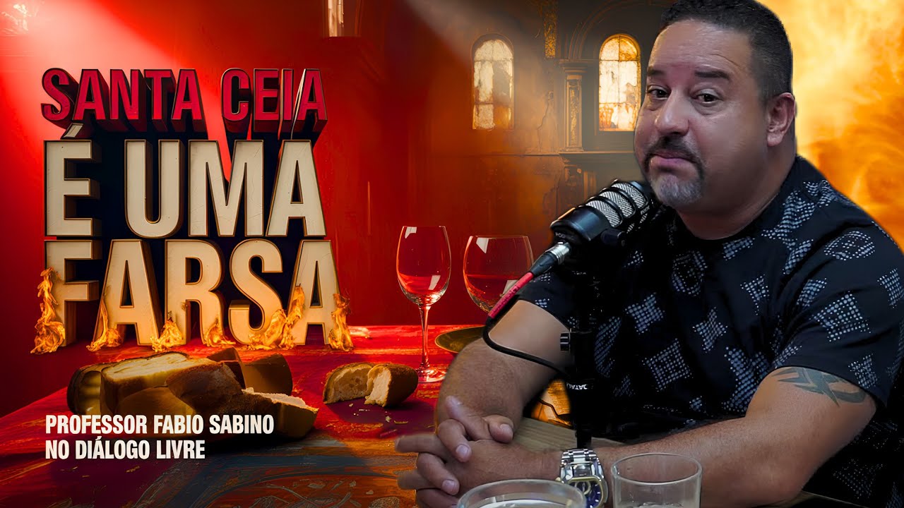 SANTA CEIA NÃO EXISTE | PROF. FABIO SABINO EXPÕE TUDO AO VIVO – PODCAST DIÁLOGO LIVRE OFICIAL