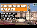 Buckingham Palace: Royal Tales of Spirits, Stalkers and Spies