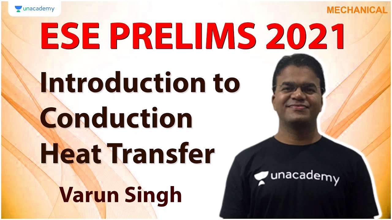 ESE Prelims 2021 | Introduction to Conduction Heat Transfer | Mechanical | Varun Singh