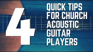 4 Quick Tips for Church Acoustic Guitar