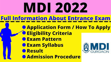 MDI Admission 2022: Notification, Dates, Application, Eligibility, Pattern, Syllabus, Admit Card