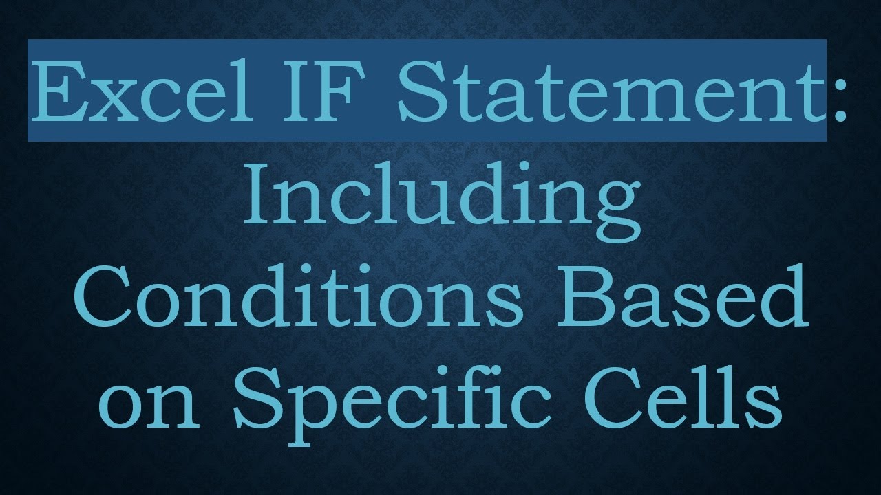 excel-if-statement-including-conditions-based-on-specific-cells-youtube