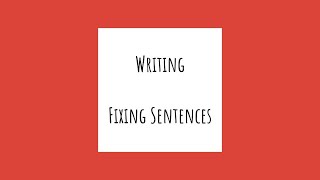 K1 Writing - Fixing Sentences 4