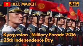 Hell March - Kyrgyzstan 25th Independence Day Military Parade 2016 (720P)