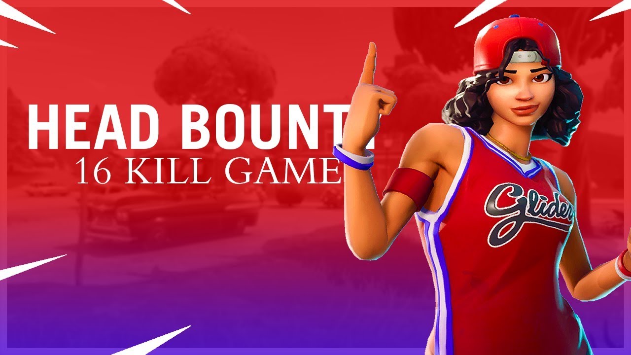 HEAD BOUNTY | Fortnite: Battle Royale