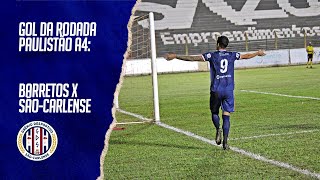 Gol da Rodada: Paulistão A4 - Barretos x Grêmio São-Carlense