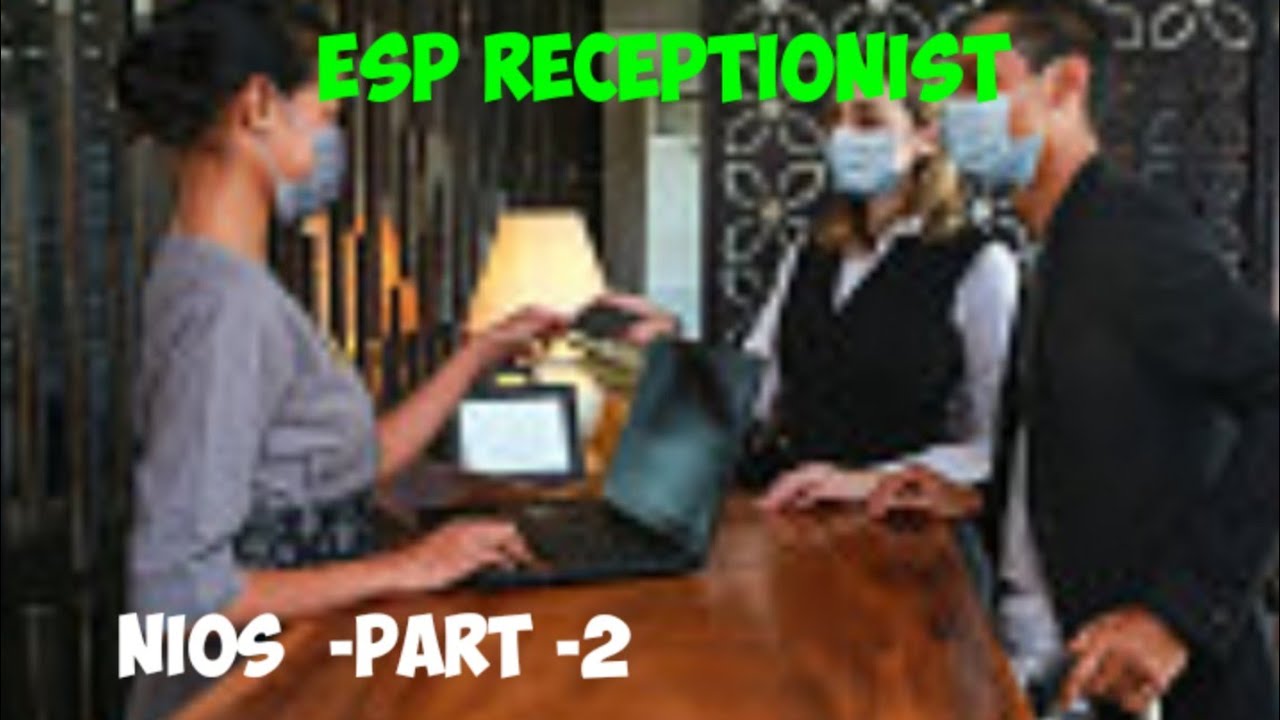 ESP Receptionist NIOS  Part 2