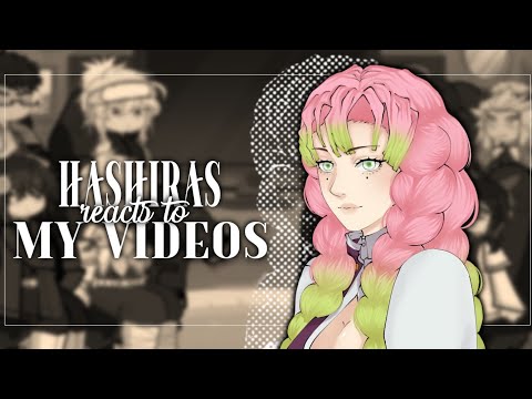 HASHIRAS reacts to MY VIDEOS || part 3 || ANGST ||