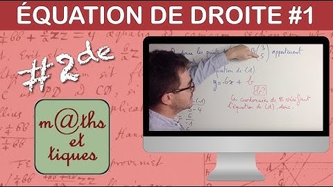 Déterminer une équation de droite connaissant deux points - Seconde