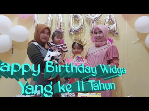  SELAMAT  ULANG  TAHUN  WIDYA  YANG KE 11 TAHUN  YouTube