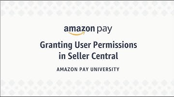 Granting User Permissions in Seller Central