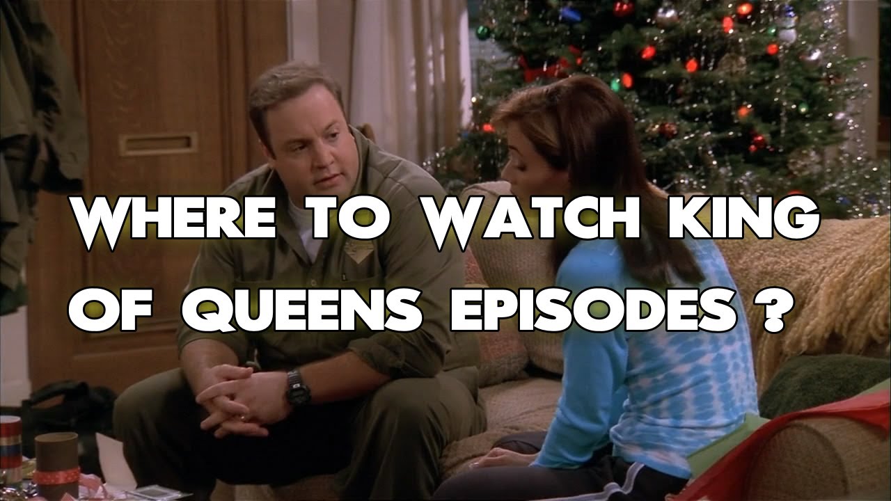 Where To Watch King Of Queens Episodes? ALL WAYS to DO IT!! - YouTube