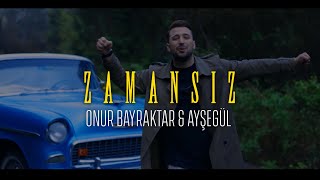 Onur Bayraktar  - Zamansız ft. Ayşegül Babacan  Resimi