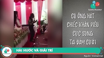 Cụ ông hát chiếc khăn piêu cực sung tại đám cưới