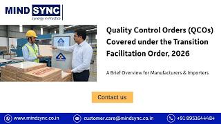 Quality Control Orders QCOs Covered under the Transition Facilitation Order, 2026 1