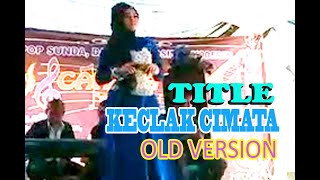 Title Keclak cimata || neneng fitri || sri mulia sari || live panggung || old version