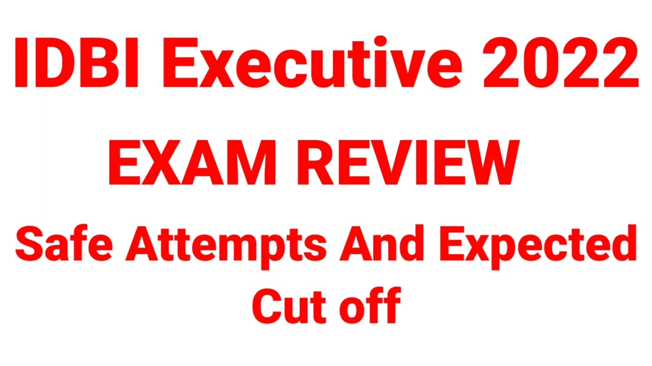 IDBI executive 2022 Expected cut off