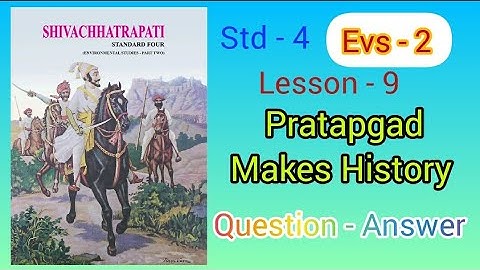 Pratapgad Makes History | lesson 9 | STD - 4 | EVS - 2 | Question Answers | MH Board