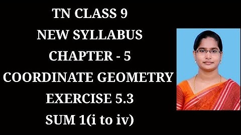 9th Maths Ch-5 Coordinate Geometry | Ex-5.3 (1st sum) | Samacheer One plus One channel