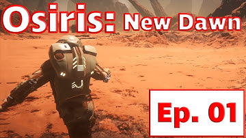 Osiris: New Dawn | Getting the Basics | Ep. 1