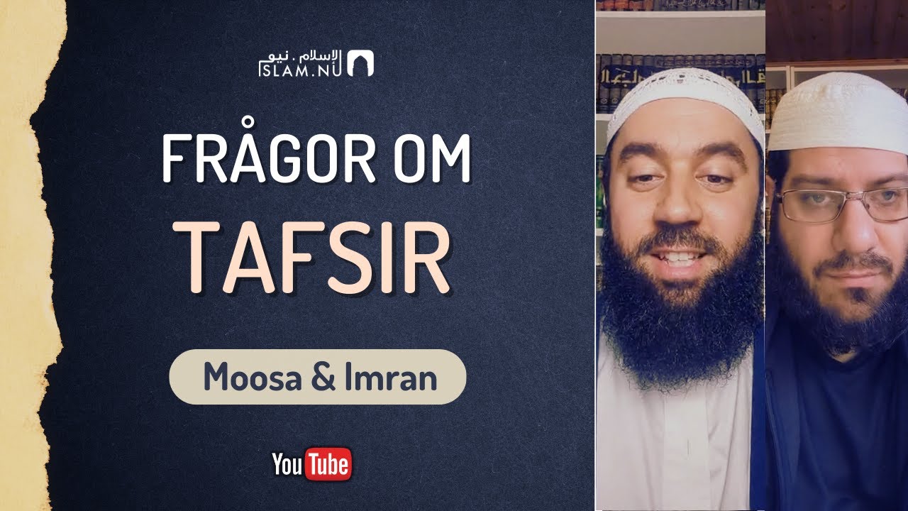 Frågor kring tafsir | Moosa och Shaykh Imran