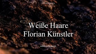 weiße haare - florian künstler (legendado português e alemão)