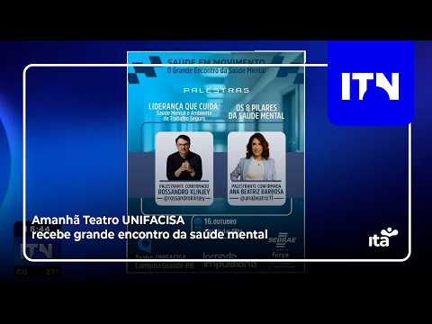 ITN - 15 10 2026 - AMANHÃ TEATRO UNIFACISA RECEBE GRANDE ENCONTRO DA SAÚDE MENTAL