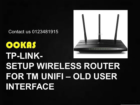 OOKAS - Setup Tp-Link Wireless Router for TM Unifi (Old User Interface)