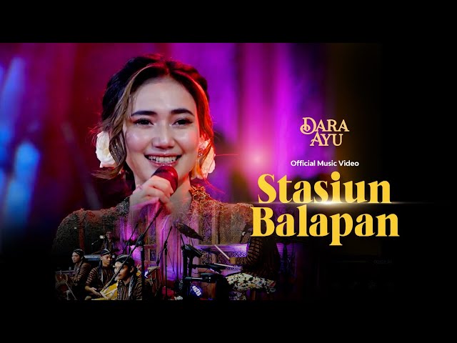 DARA AYU - STASIUN BALAPAN (OFFICIAL MUSIC VIDEO) class=