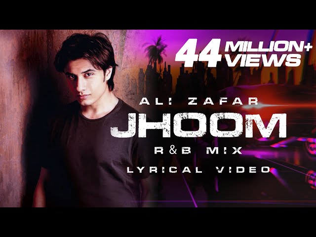 Ali Zafar | Jhoom (Ru0026B mix) | Lyrical Video class=