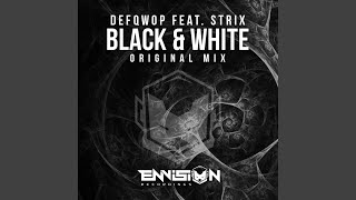 Black & White (feat. Strix) Black & White (feat. Strix)