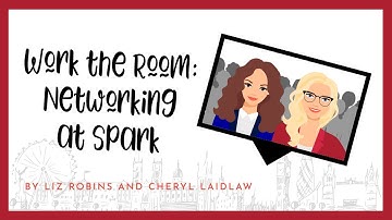 Work the Room: Networking at Spark Event in London