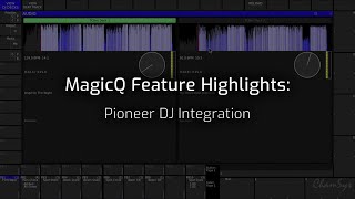MagicQ Feature Videos: Pioneer DJ Integration