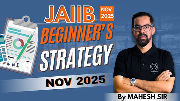 JAIIB November 2025 : Complete Preparation Strategy | Syllabus | By Mahesh Sir
