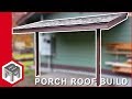 Porch Roof Framing & Shingles - How To