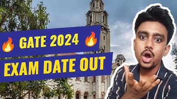 GATE 2024 EXAM DATE OUT 😳😳 | IISC BANGALORE 🔥🔥 | MUST WATCH AND SHARE ✅✅👍👍
