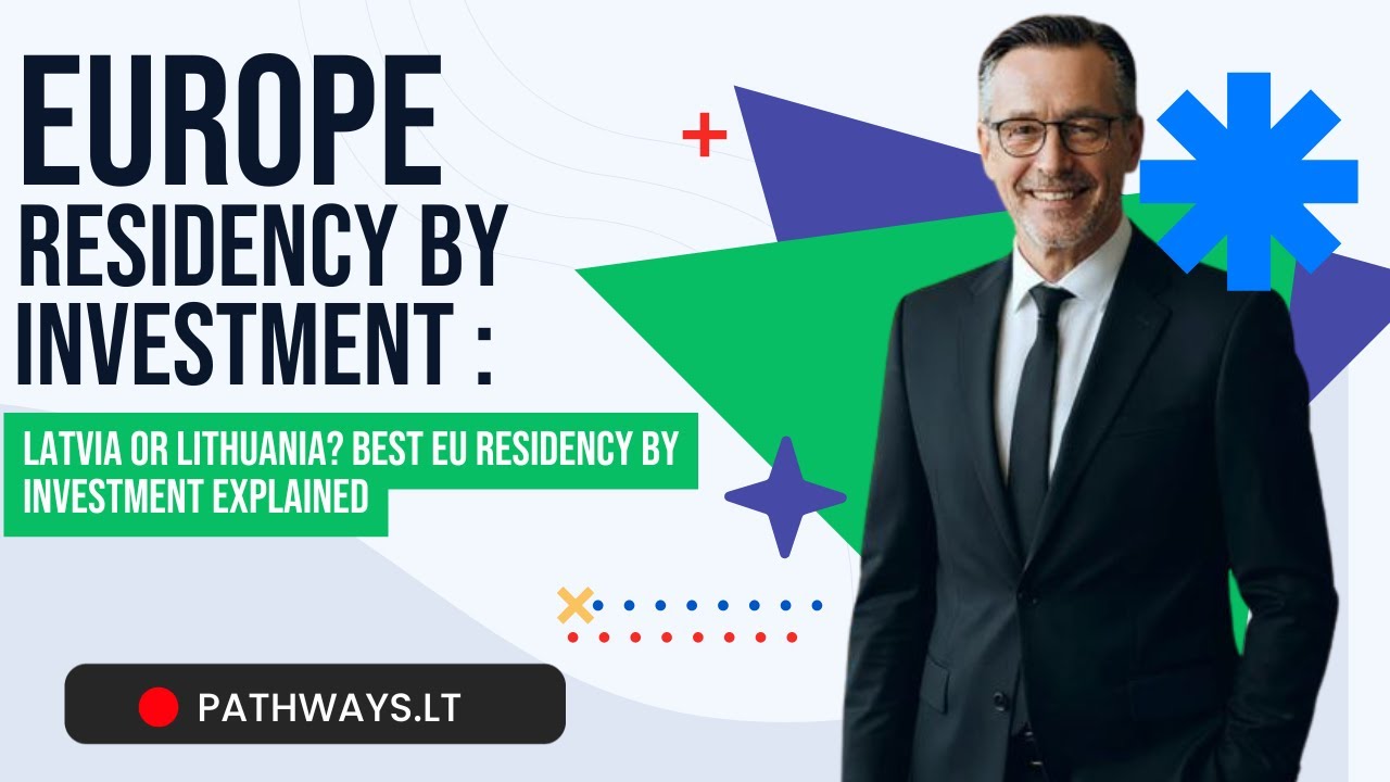 Latvia vs Lithuania Residency by Investment: The REAL Differences Investors Must Know
