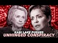 Kari lake pushes conspiracy theory that hillary clinton wants to kill her
