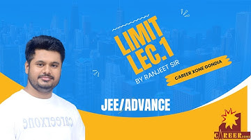 Lec.1 LIMIT by Ranjeet Sir #careerxone Gondia #jee #maths
